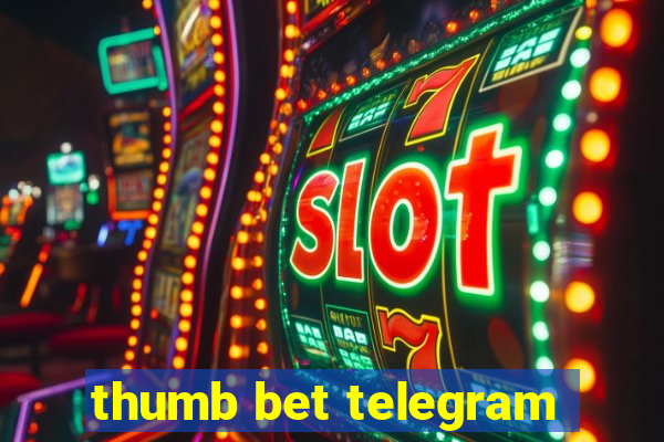 thumb bet telegram